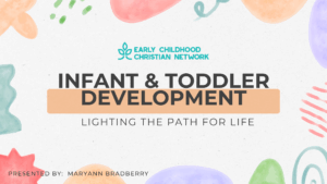 Infant & Toddler Development: Lighting the Path for Life